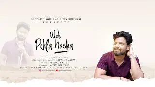 Pehla Nasha 2023 | Full Cover Song | Deepak Singh | Nitin Brijwasi | @NsnProductions