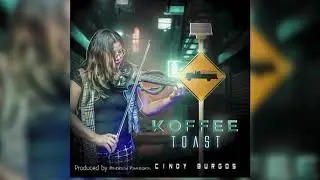 Cindy Burgos Koffee violin cover  Toast