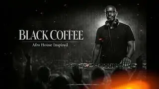 🔥 AFRO / MELODIC HOUSE 2026 - DEEP & HYPNOTIC SET SOULFUL JOURNEY 🔥 BLACK COFFEE INSPIRED