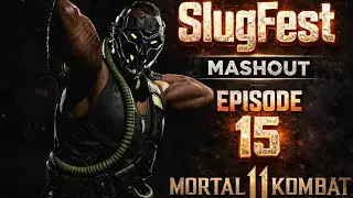 KABAL WAS GOING THROUGH IT ONLINE - SlugFest MASHOUT EP. 15 (MORTAL KOMBAT 11)