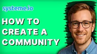 How to Create a Community in Systeme.io [2026 Full Guide]
