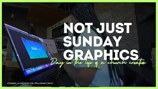 Not Just Sunday Graphics | A Day in the Life of a Church Creative Director