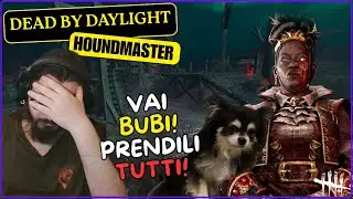 VAI BUBI! PRENDILI TUTTI! - DBD ITA Gameplay Killer HOUNDMASTER