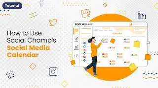 How to Use Social Champ&rsquo;s Social Media Calendar - Tutorial