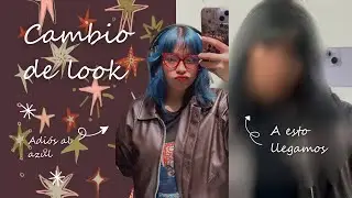 CAMBIO DE LOOK•Adiós al Azul :(•Primer Video de YT🙈|| Vlog#1 #hair #cambiodelook #newchannel 