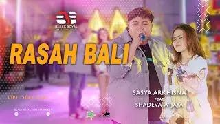 SASYA ARKHISNA FEAT. SHADEVA WIJAYA - RASAH BALI  (Official Live Video BLACK ROYAL ENTERTAINMENT)