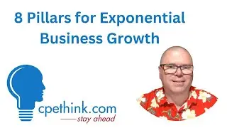 8 Pillars for Exponential Business Growth | CPA Practice CPE on Cpethink.com