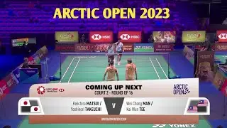 Arctic open 2023 Keiichiro Matsui/Yoshinori Takeuchi vs Wei Chong Man/Kai Wun Tee I Round of 16