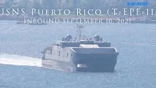 USNS Puerto Rico (T-EPF-11) Inbound - September 10, 2021 - San Diego