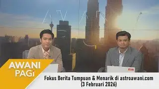 [LANGSUNG] #AWANIpagi | 3 Februari 2026