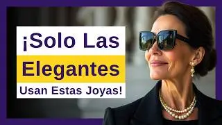 6 Secretos de Joyer&iacute;a OLD MONEY que Transforman las Mujeres de 50+ en Iconos de ELEGANCIA y RIQUEZA