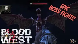 Exploring Remaining Areas Plus An Epic Final Boss | Blood West - The End