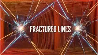 Fractured Lines
