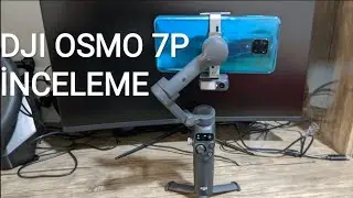 DJI OSMO 7P İNCELEME