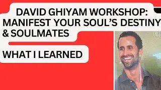 David Ghiyam Paris Workshop: Manifesting Your Soul&rsquo;s Destiny & Soulmates | What I Learned