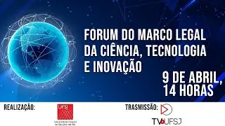 MARCO LEGAL DA CIÊNCIA, TECNOLOGIA E INOVAÇÃO