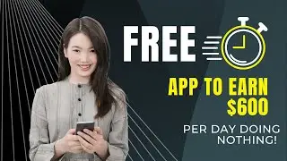 Earn $600 Per Day DOING NOTHING?| Unveiling the FREE Money-Making App 2023| howto00111