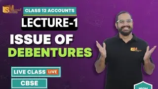 Issue of Debentures | Class 12 Accountancy | LIVE | CBSE | CA Manish Kalra