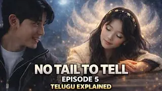 No Tail To Tell Episode 5 Explained in Telugu | New Fox Entry & Uno's Past! 😱 | Seol Body Swap Deal