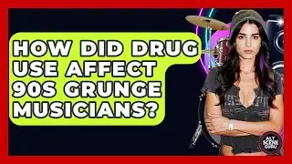 How Did Drug Use Affect 90s Grunge Musicians? - Alt Scene Guru