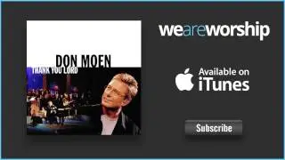 Don Moen - At the Foot of the Cross (Ashes to Beauty)