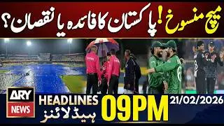 Pakistan-New Zealand clash abandoned due to rain | ARY News 9 PM Headlines | 21st Feb 2026