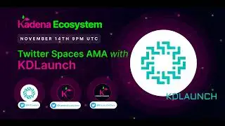 Launching Kadena projects and more - KDLaunch AMA