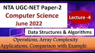 Array Operations, Complexity, Comparison with Examples | Data Structures | Lec-4 |  Ankita Sood