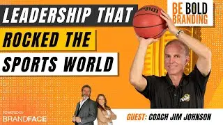 Be BOLD Branding | Leadership That Rocked The Sports World