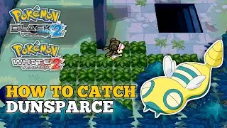How To Catch Dunsparce In Pokemon Black 2 and White 2 | Dunsparce Location