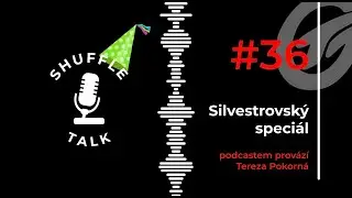 #36. Shuffle Talk - Tobi&aacute;&scaron; & Adam Ko&scaron;irovi [Rok 2025 - Silvestrovsk&yacute; speci&aacute;l]
