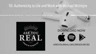10: Authenticity in Life and Work with Michael McIntyre