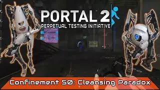 Portal 2 - Confinement 50: Cleansing Paradox