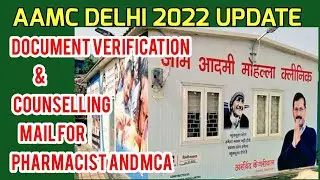 AAMC Mohalla clinic Document Verification And Counselling Mail for Pharmacist/MCA/Nurse