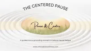 The Centered Pause - Pause & Center
