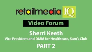 Video Forum, Sherri Keeth, Sam&rsquo;s Club, Part 2