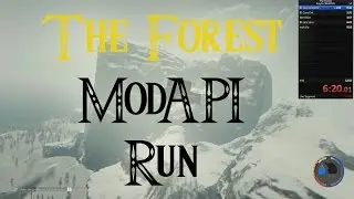 The Forest - MODAPI Run - 6mins (Plus some bonus free cam)