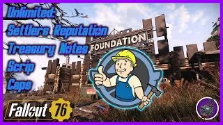 Fallout 76 | Glitch! | Method 1 | Unlimited: Settlers Reputation, Treasury Notes, Scrip and Caps!