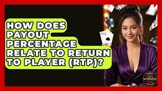 How Does Payout Percentage Relate to Return to Player (RTP)? | Casino Winners Advisor