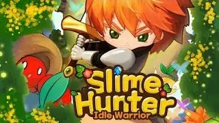 Slime Hunter Idle Warrior Gameplay Android/IOS Apk