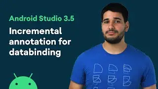 Incremental annotation for databinding - Android Studio 3.5 Features