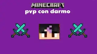 pvp con darmoo @SoyDarmoo