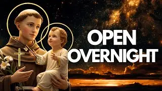 Powerful prayer to Saint Anthony that unlocks all blessings and miracles tonight