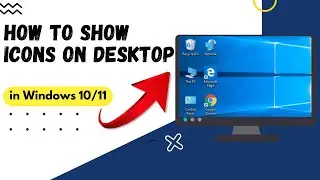 How to Show Desktop Icons on Windows 10/11 | Windows 10/11 Missing Desktop Icons