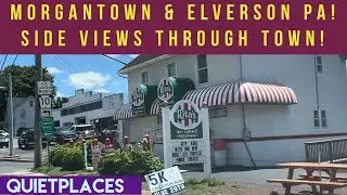 Elverson & Morgantown Pennsylvania!  Side Town Views Drive! Summer 2024!