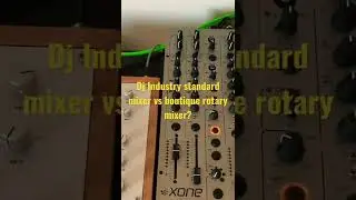 Industry Standard DJ Mixer vs Boutique Rotary DJ Mixer?