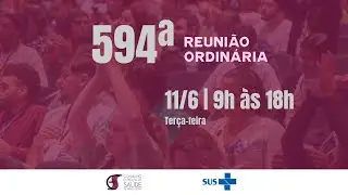 594&ordf; reuni&atilde;o ordin&aacute;ria do Conselho Estadual de Sa&uacute;de de Minas Gerais CES-MG