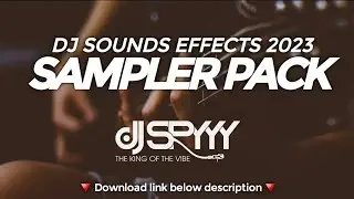 [FREE] NEW DJ SOUNDS EFFECTS 2023 + SAMPLER DJ by DJ SPYYY