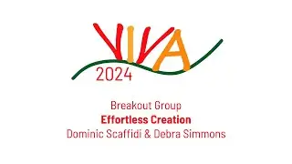 'Effortless Creation' - Breakout with Dominic Scaffidi & Debra Simmons