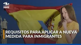 Espa&ntilde;a aprobar&aacute; la regularizaci&oacute;n extraordinaria de 500 mil inmigrantes: &iquest;qui&eacute;nes pueden aplicar?